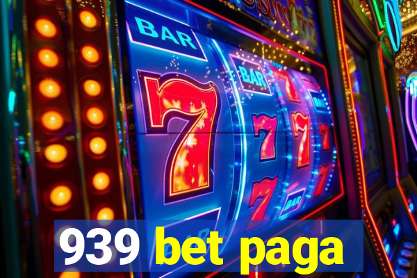 939 bet paga